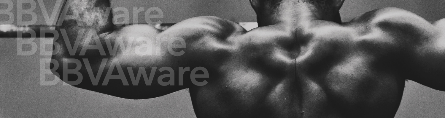 an image of the back of a very muscly person. You can see their big biceps and back muscles. Written on it is the words 'BBV Aware'