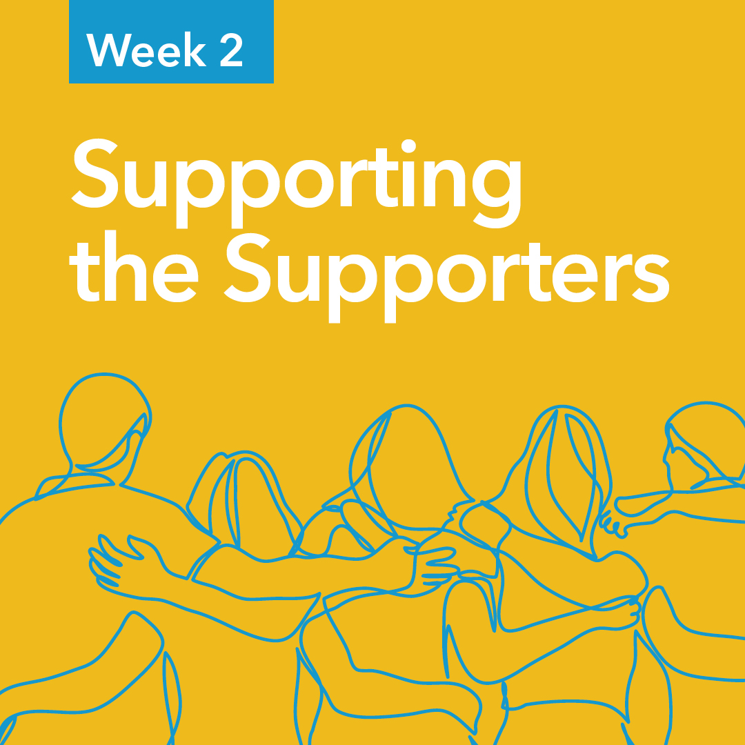 Week 2 Supporting the Supporters
