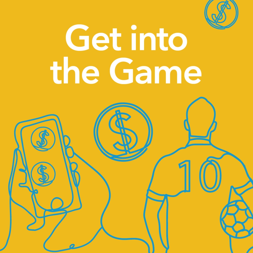 An illustration with the words 'Get into the Game' and pictures related to sport and gambling.
